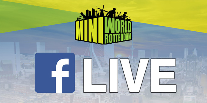Miniworld Rotterdam Live op Facebook